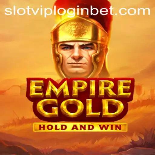 EmpireGold SlotVIP Login: Dive into the Realm of Golden Fortunes