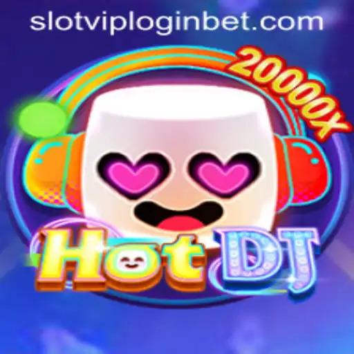 Exploring HotDJ: The Thrilling World of SlotVIP Login