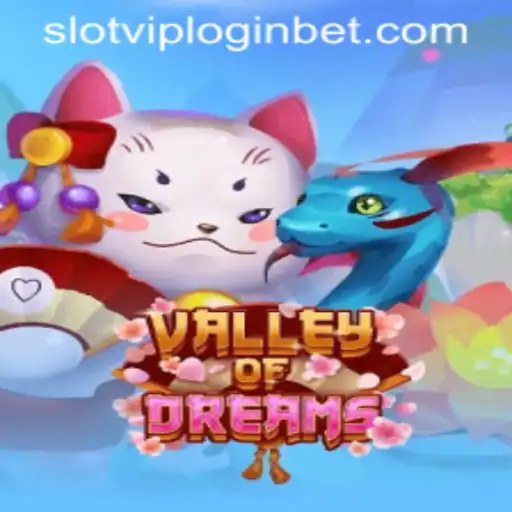 Unveiling the Mysteries of ValleyofDreams and SlotVIP Login