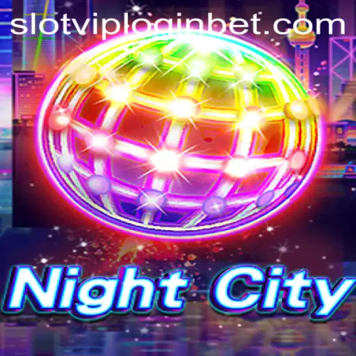 Exploring NightCity: The Ultimate Gaming Experience and SlotVIP Login Guide